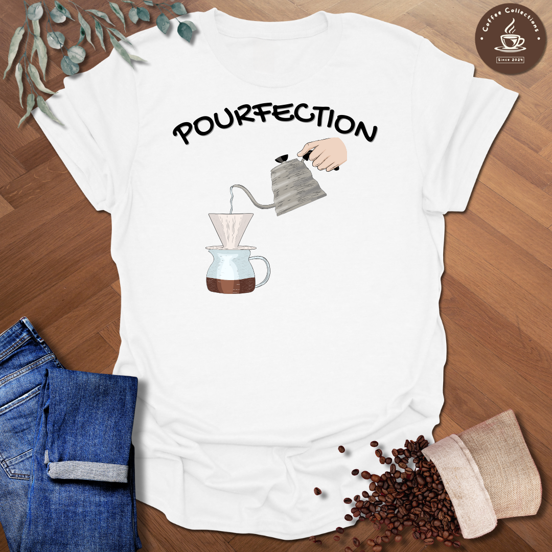 Pourfection T-Shirt