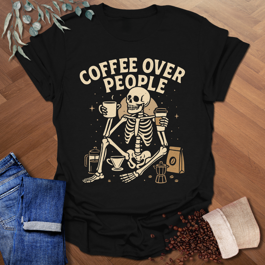 Coffee Over People T-Shirt
