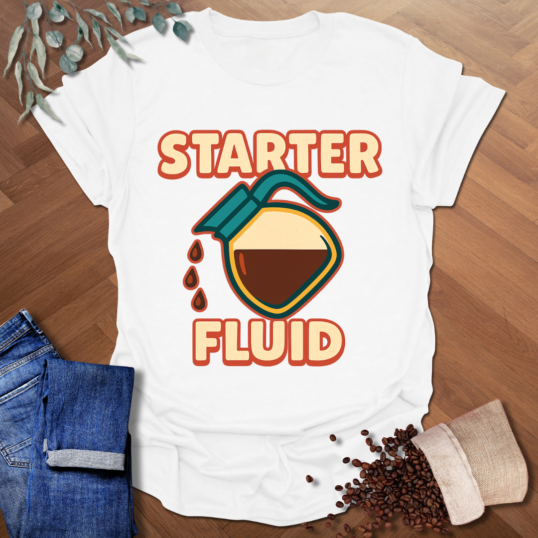 Starter Fluid T-Shirt