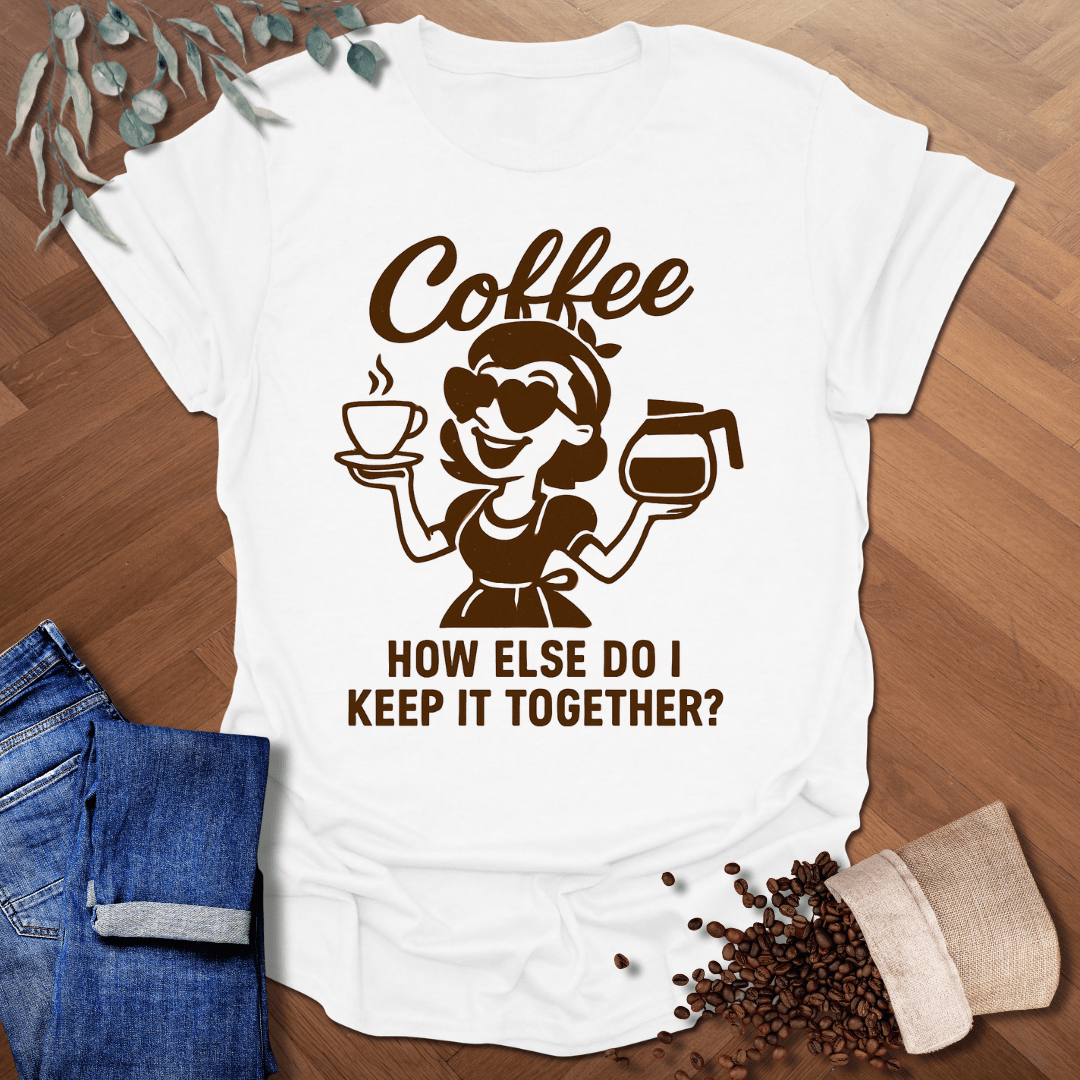 Keep It Together? T-Shirt