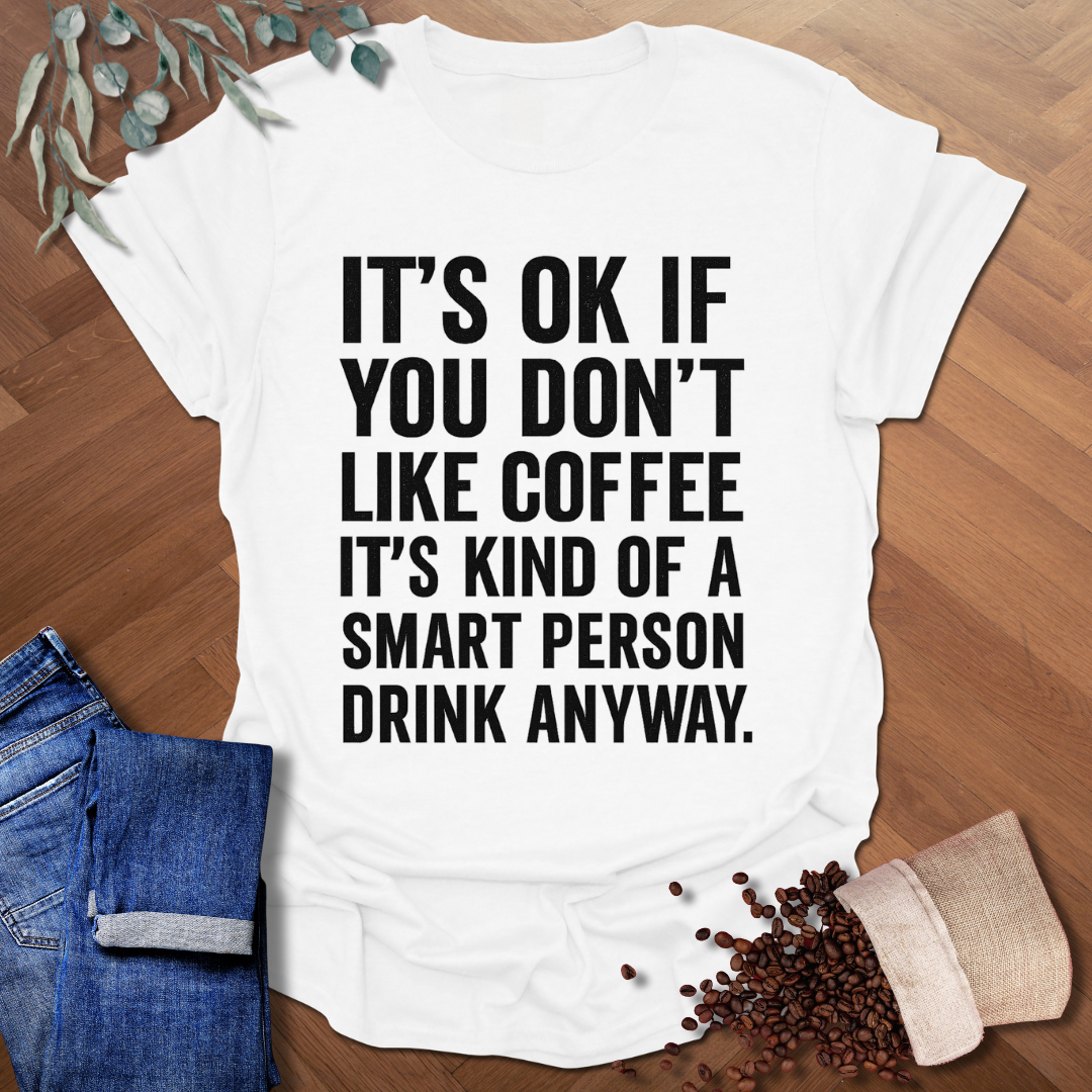 Smart Person Drink T-Shirt