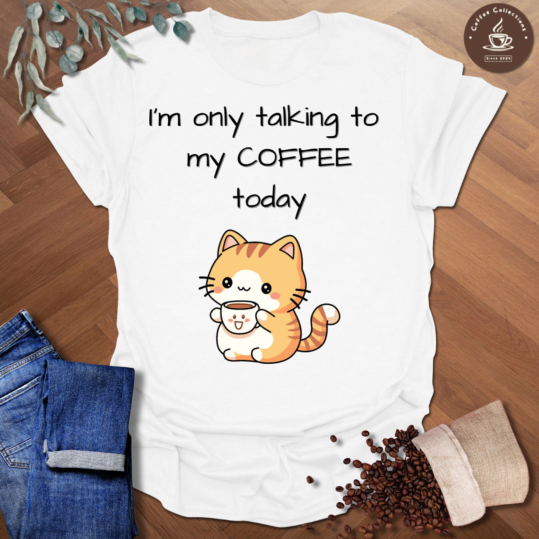 I'm Only Talking T-Shirt