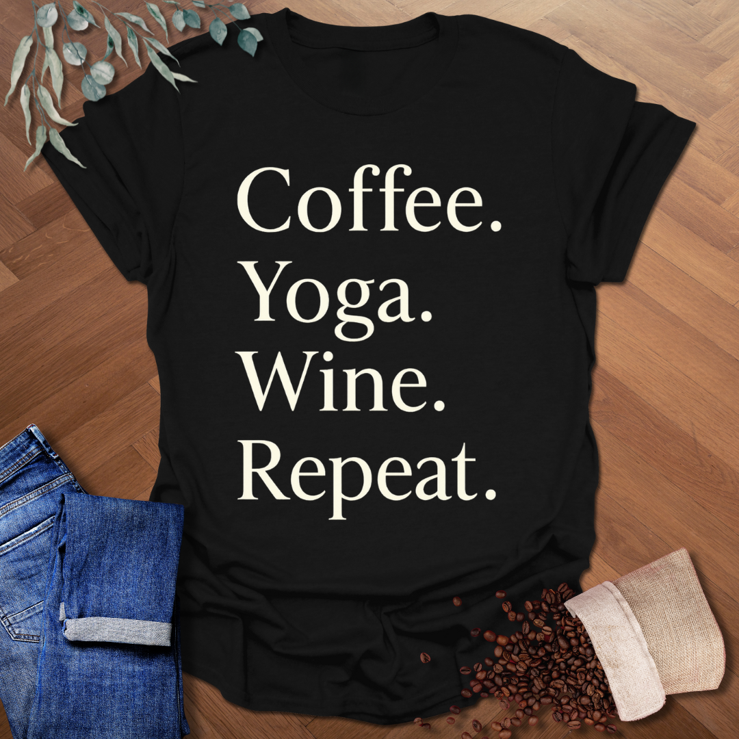 Coffee Yoga Wine Repeat T-Shirt