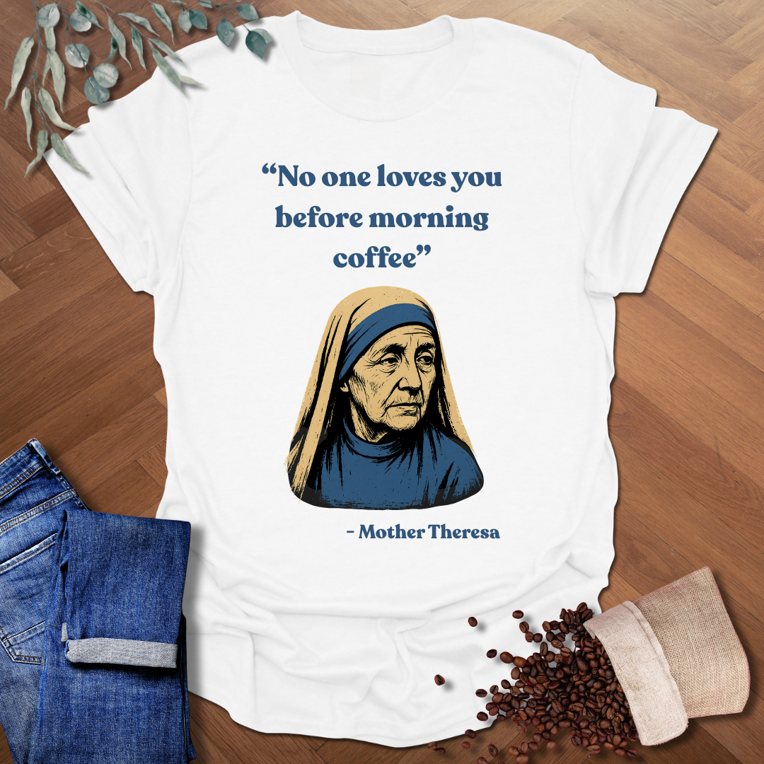 Mother Theresa T-Shirt