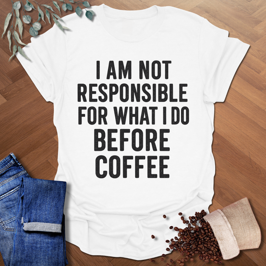 Not Responsible T-Shirt