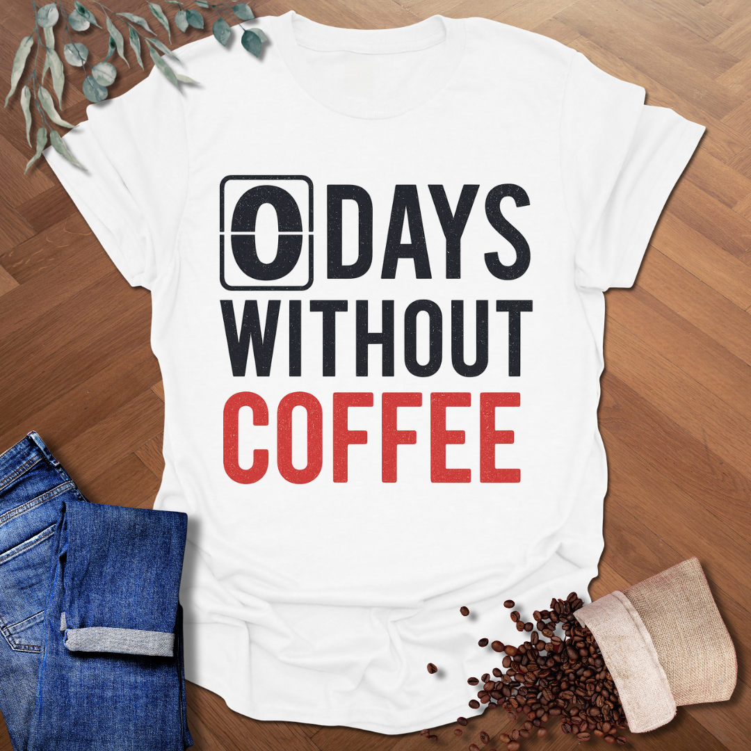 0 Days T-Shirt