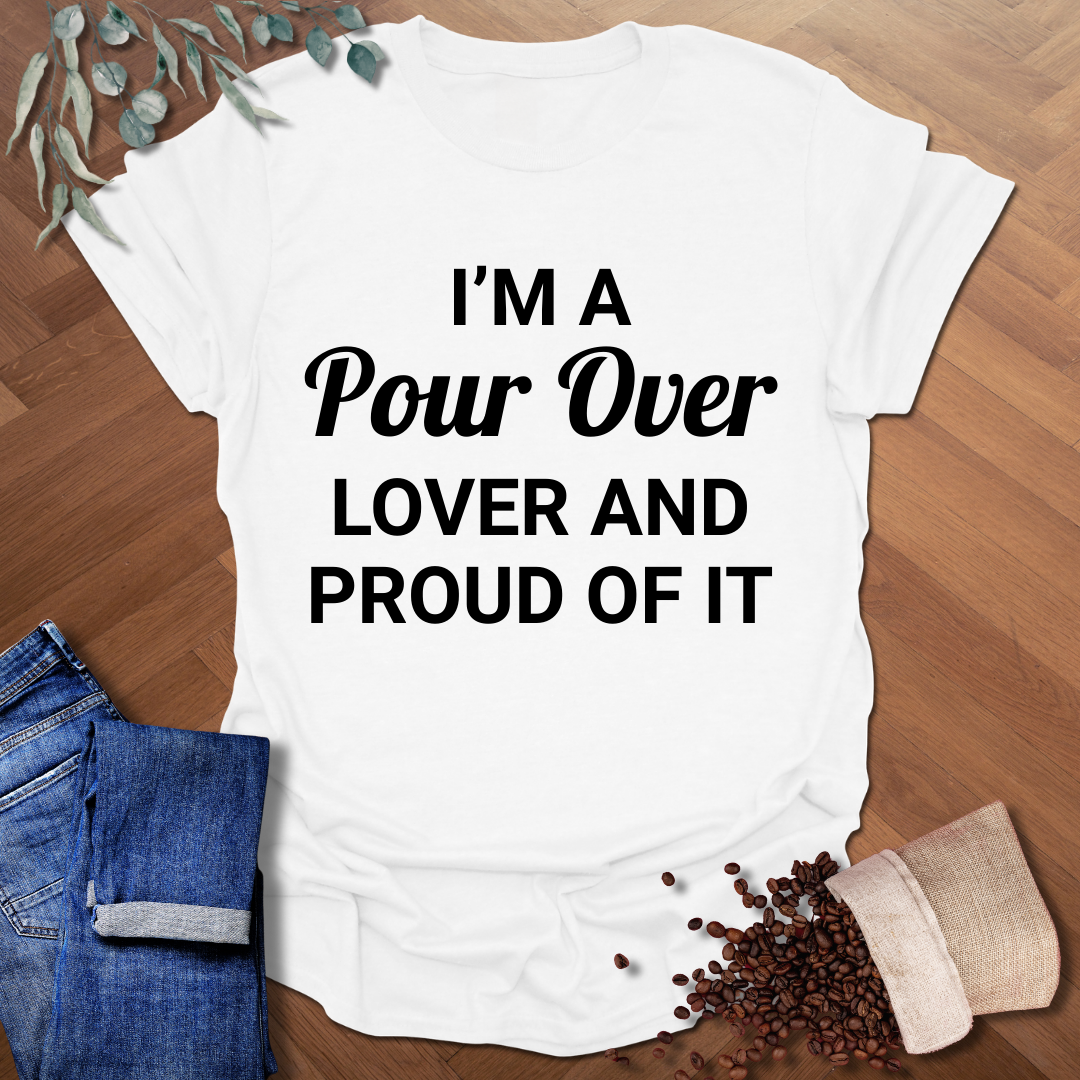 Pour Over Lover T-Shirt