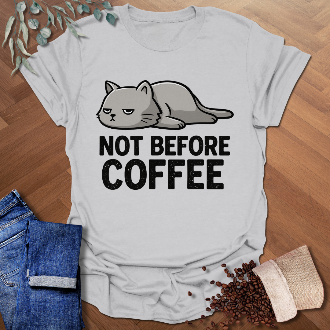 Not Before T-Shirt