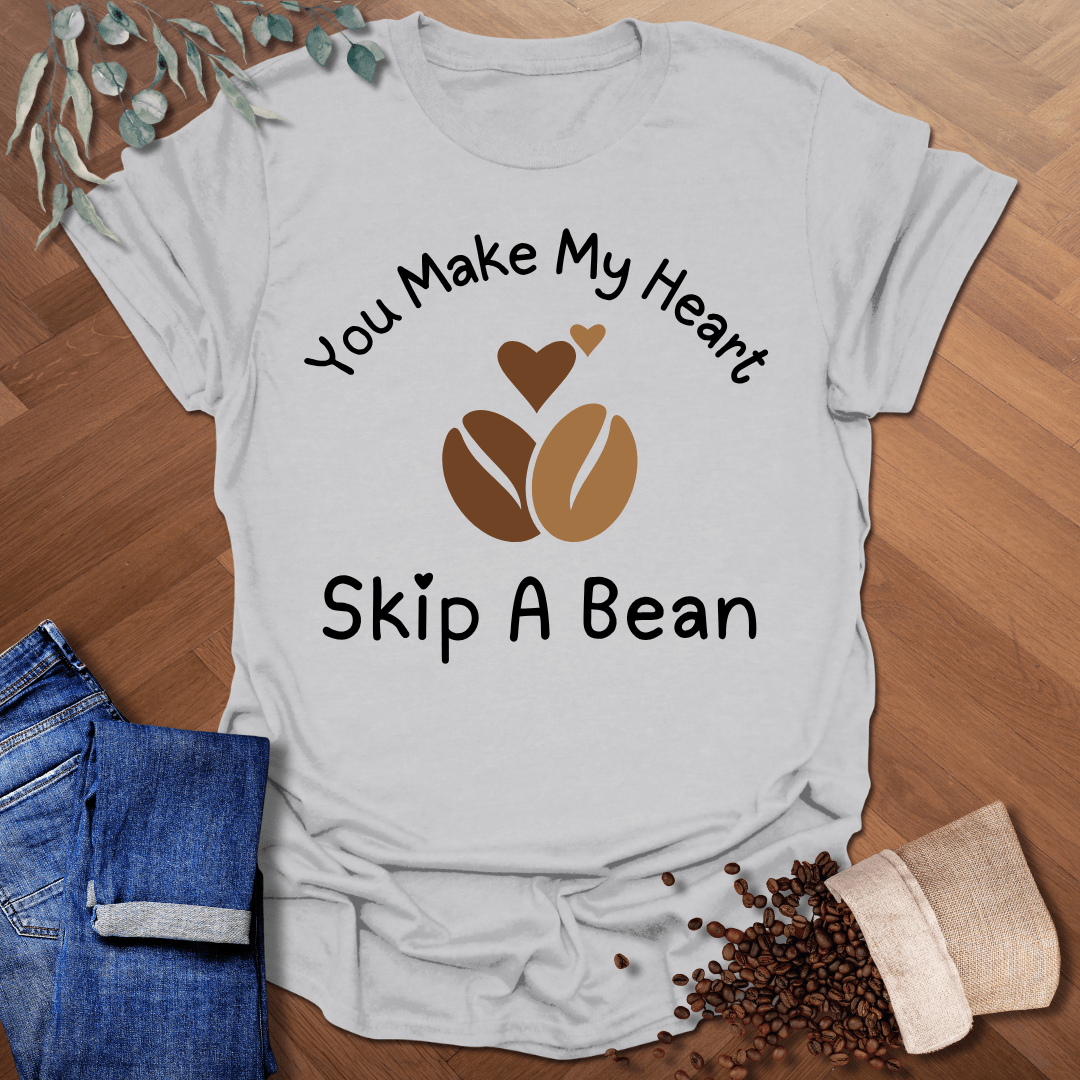 You Make My Heart T-Shirt