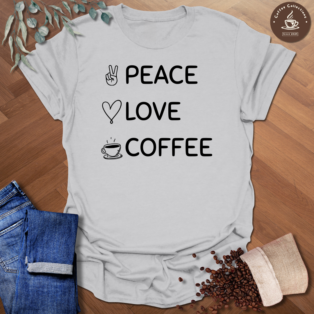 Peace Love Coffee T-Shirt