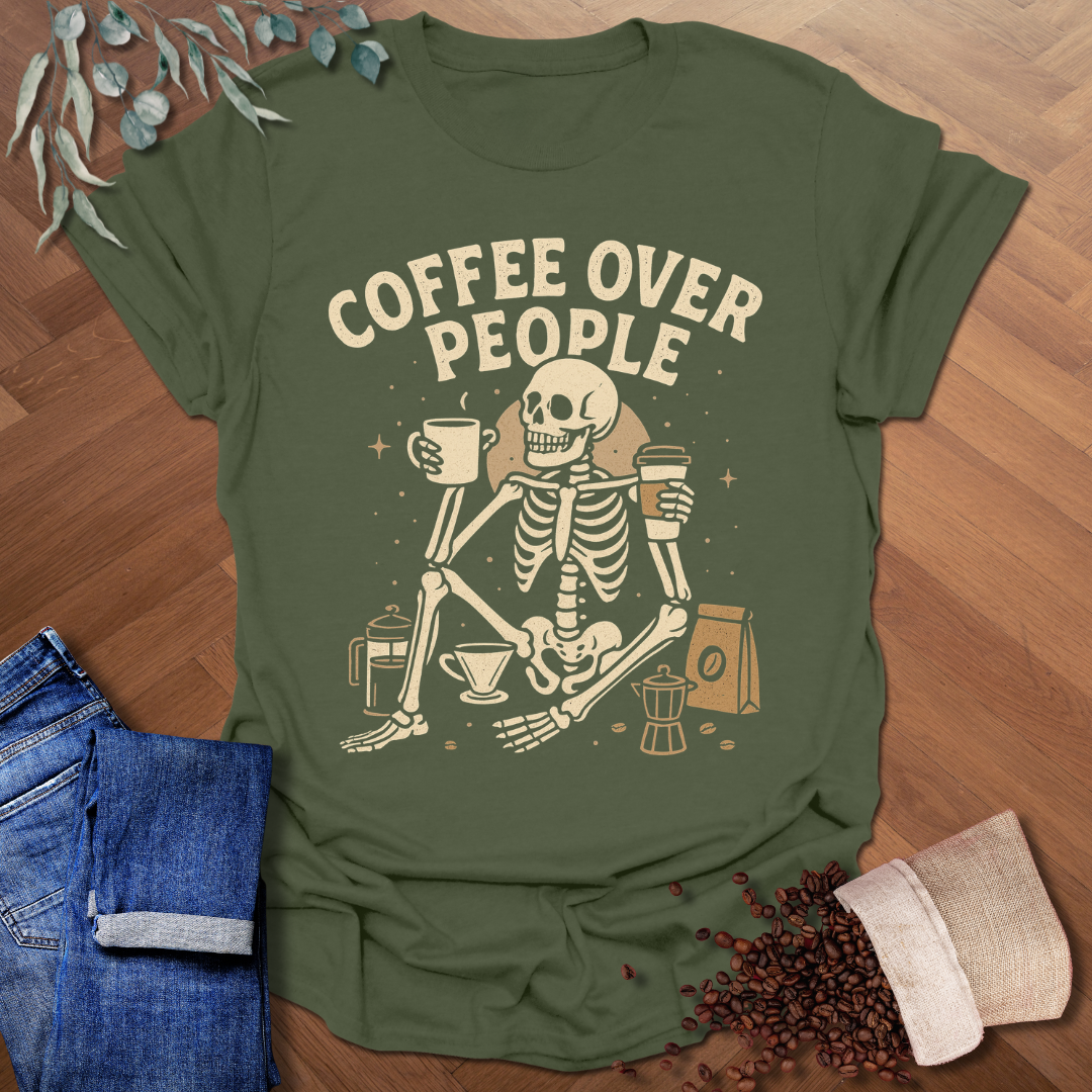 Coffee Over People T-Shirt