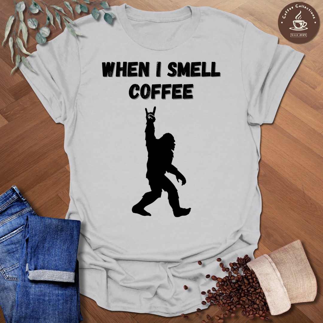 When I Smell Coffee T-Shirt