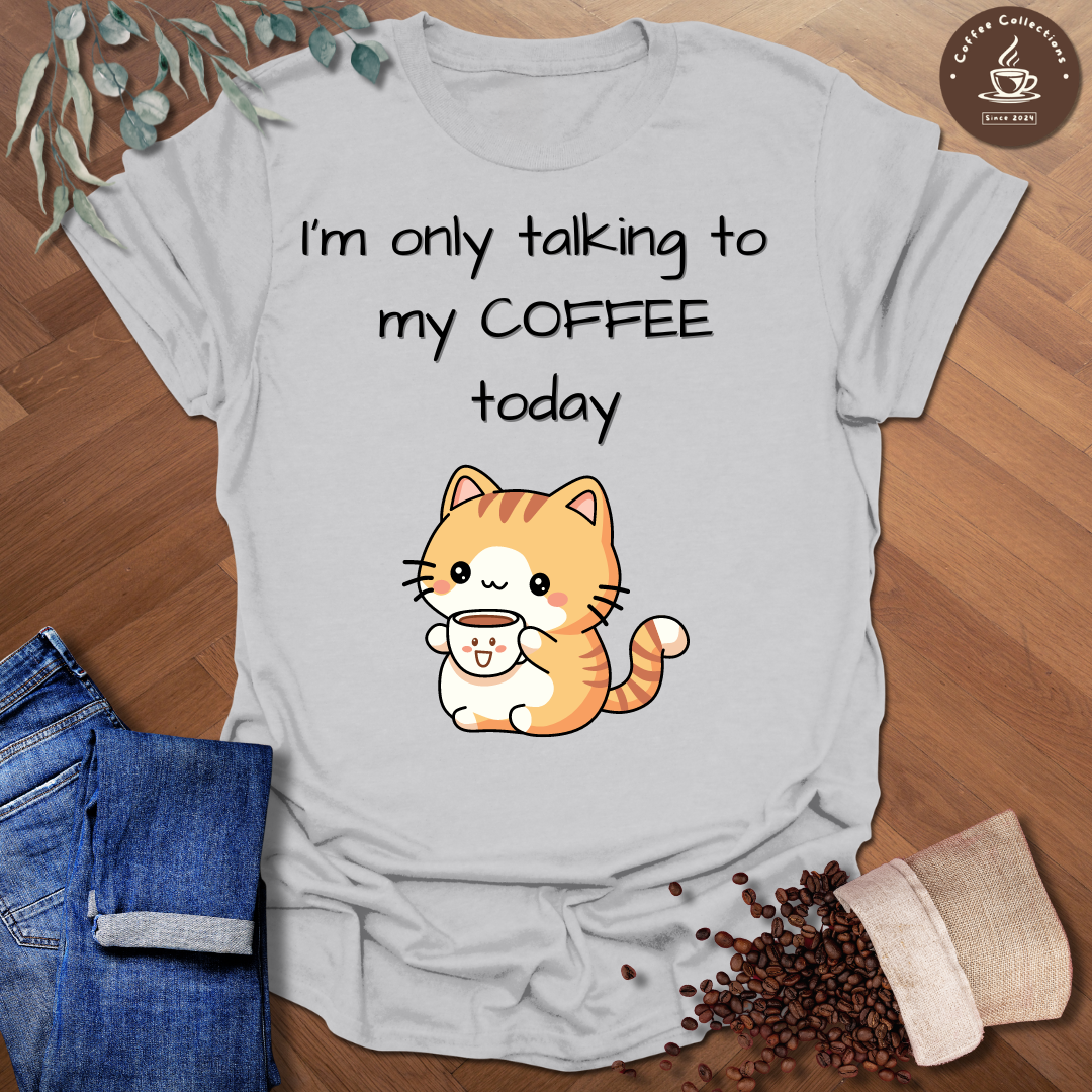 I'm Only Talking T-Shirt