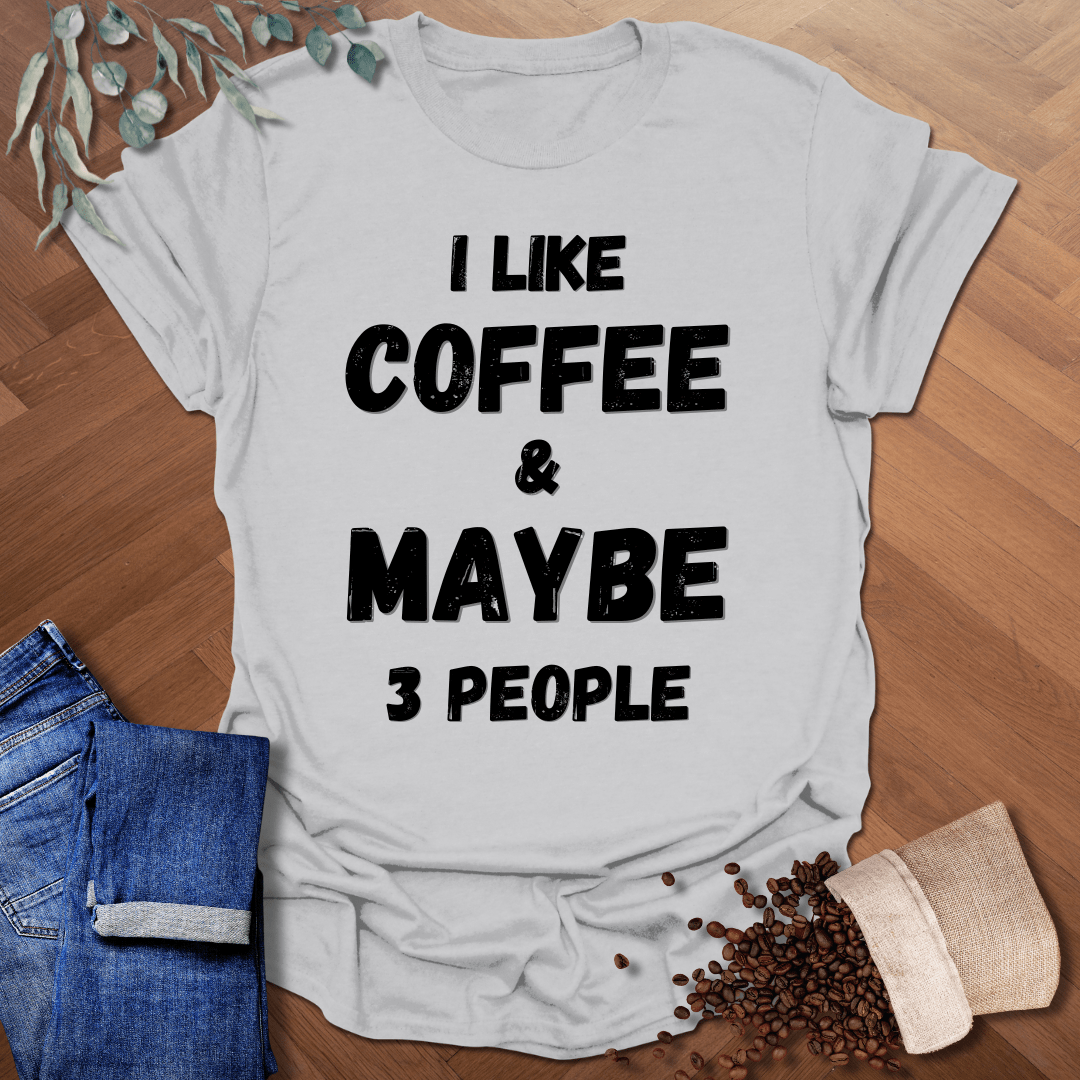 Maybe 3 People T-Shirt
