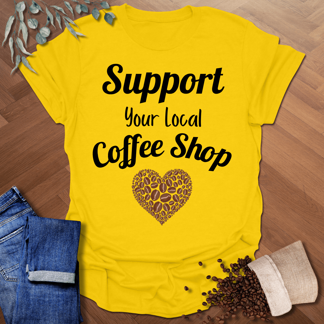 Support Your Local T-Shirt