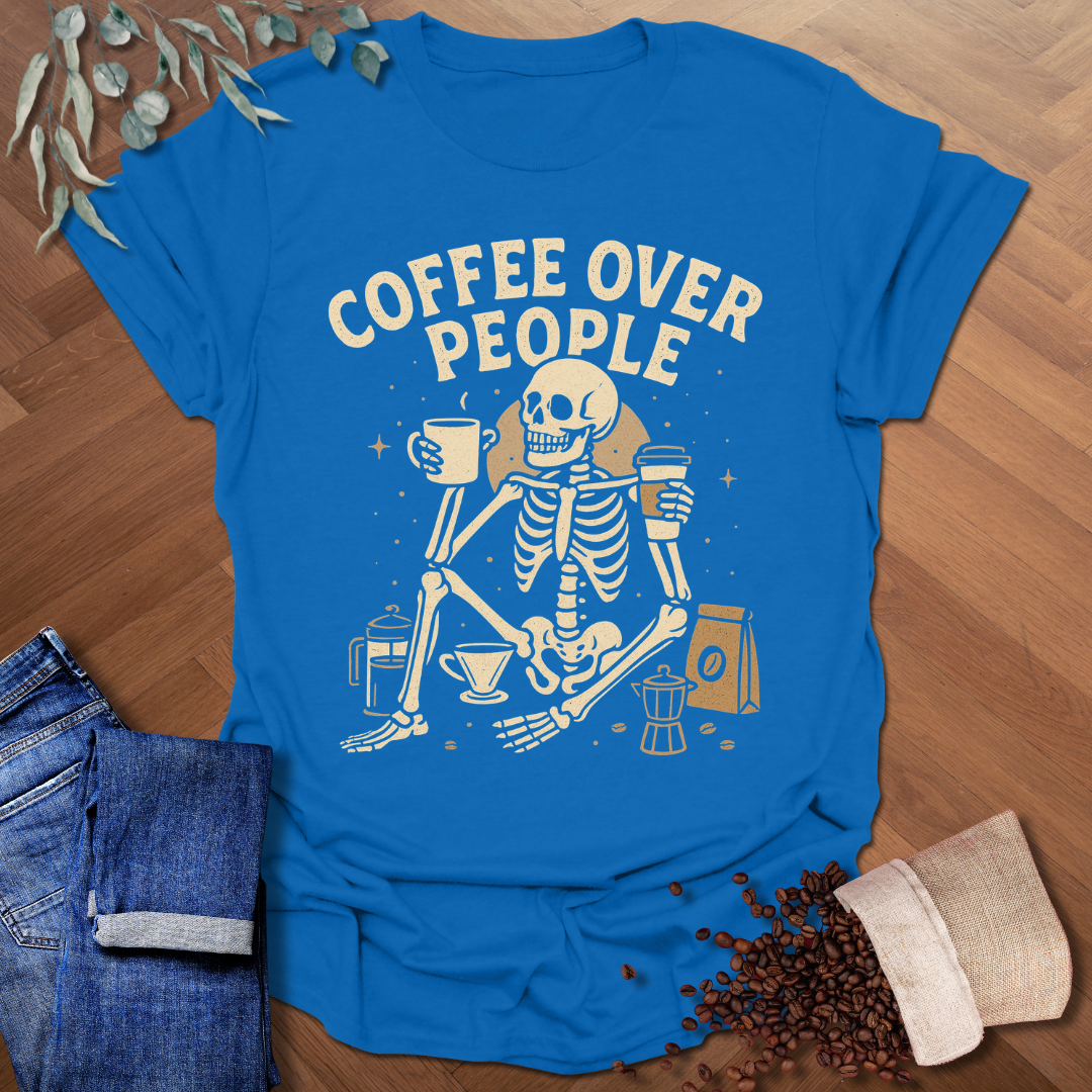 Coffee Over People T-Shirt