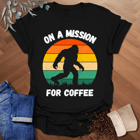 On A Mission For Coffee T-Shirt