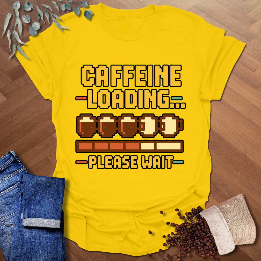 Caffeine Loading T-Shirt