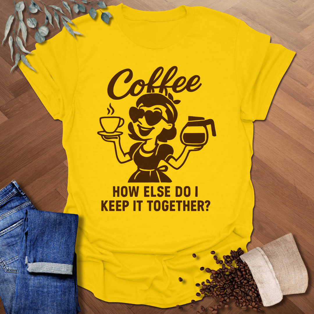 Keep It Together? T-Shirt