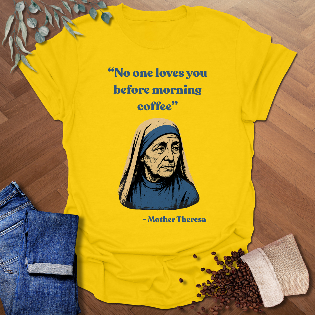 Mother Theresa T-Shirt