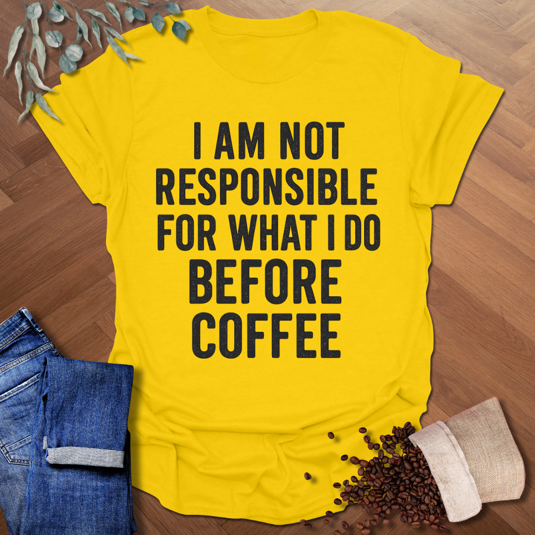 Not Responsible T-Shirt