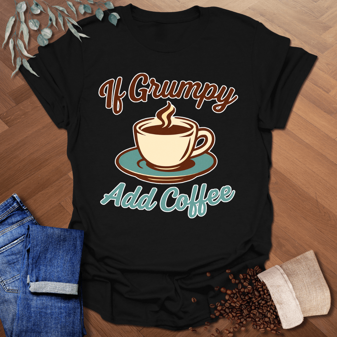 If Grumpy T-Shirt