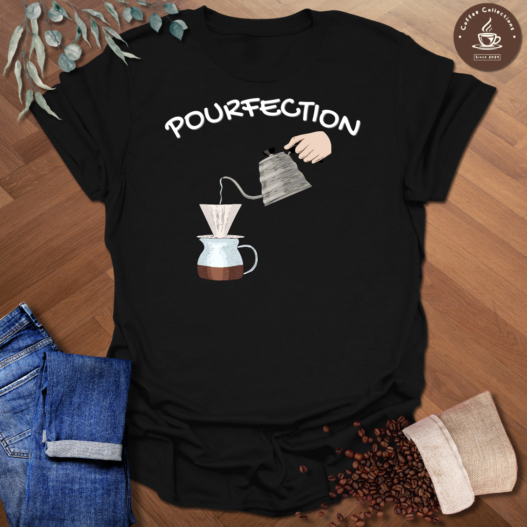 Pourfection T-Shirt