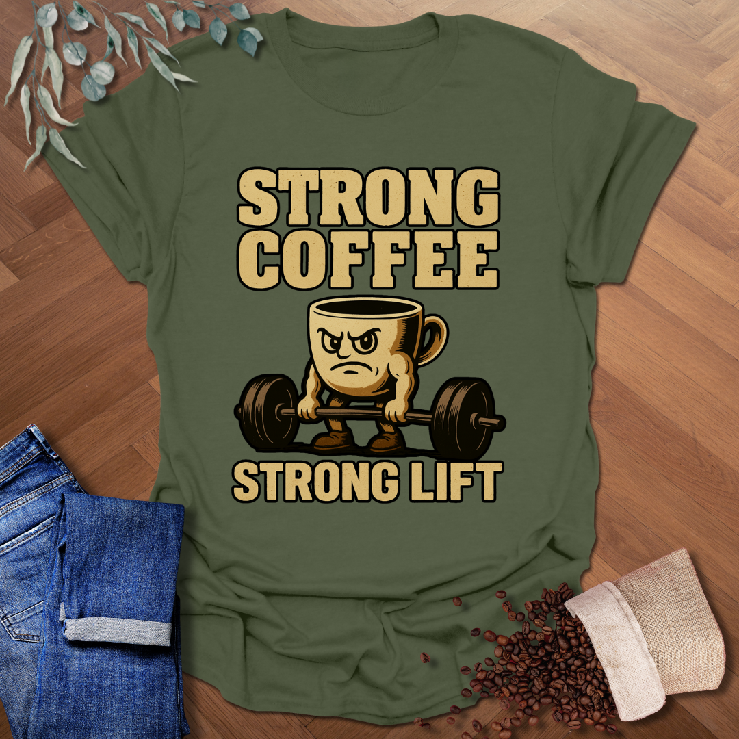 Strong Coffee T-Shirt