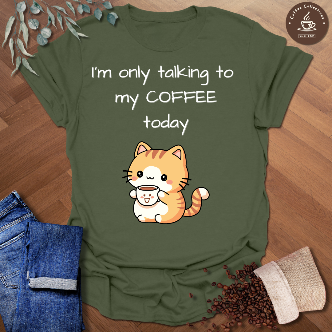 I'm Only Talking T-Shirt