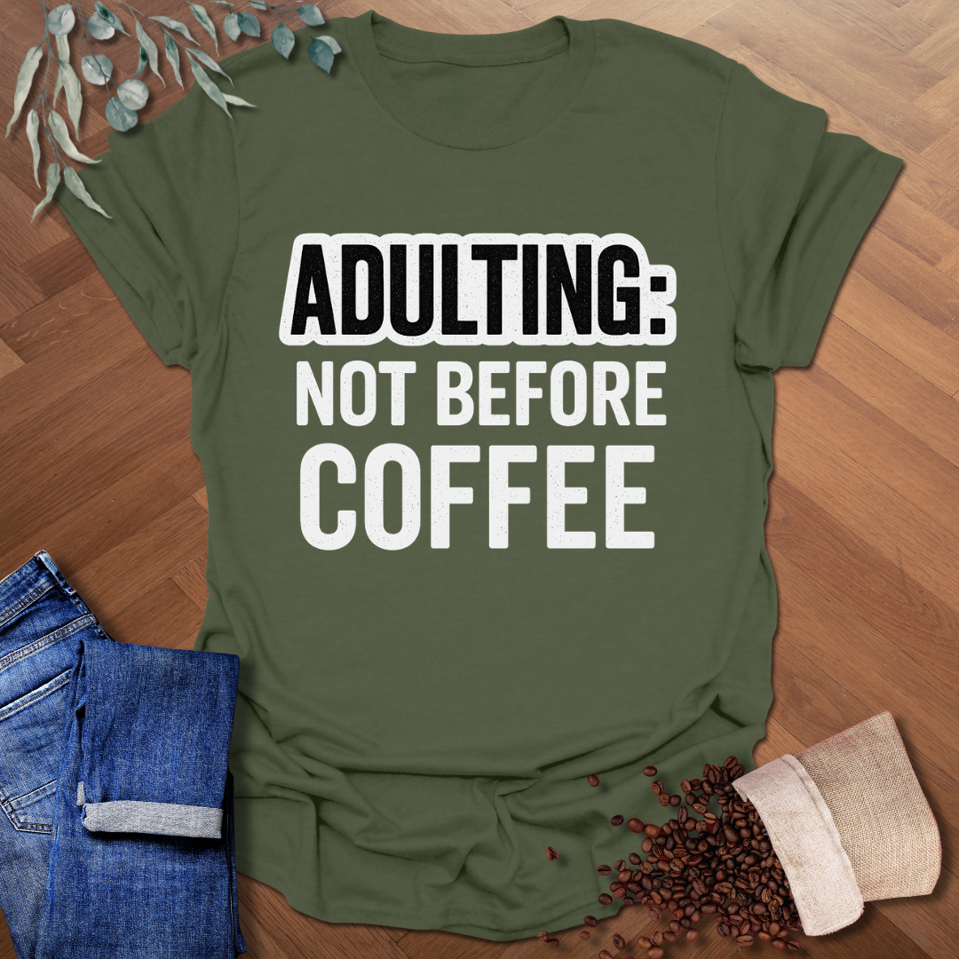 Adulting T-Shirt