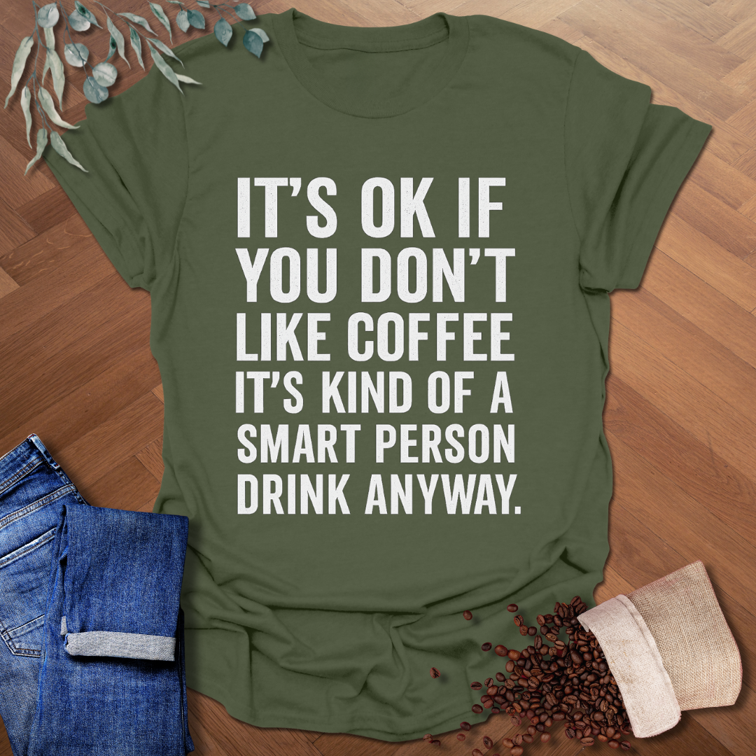 Smart Person Drink T-Shirt