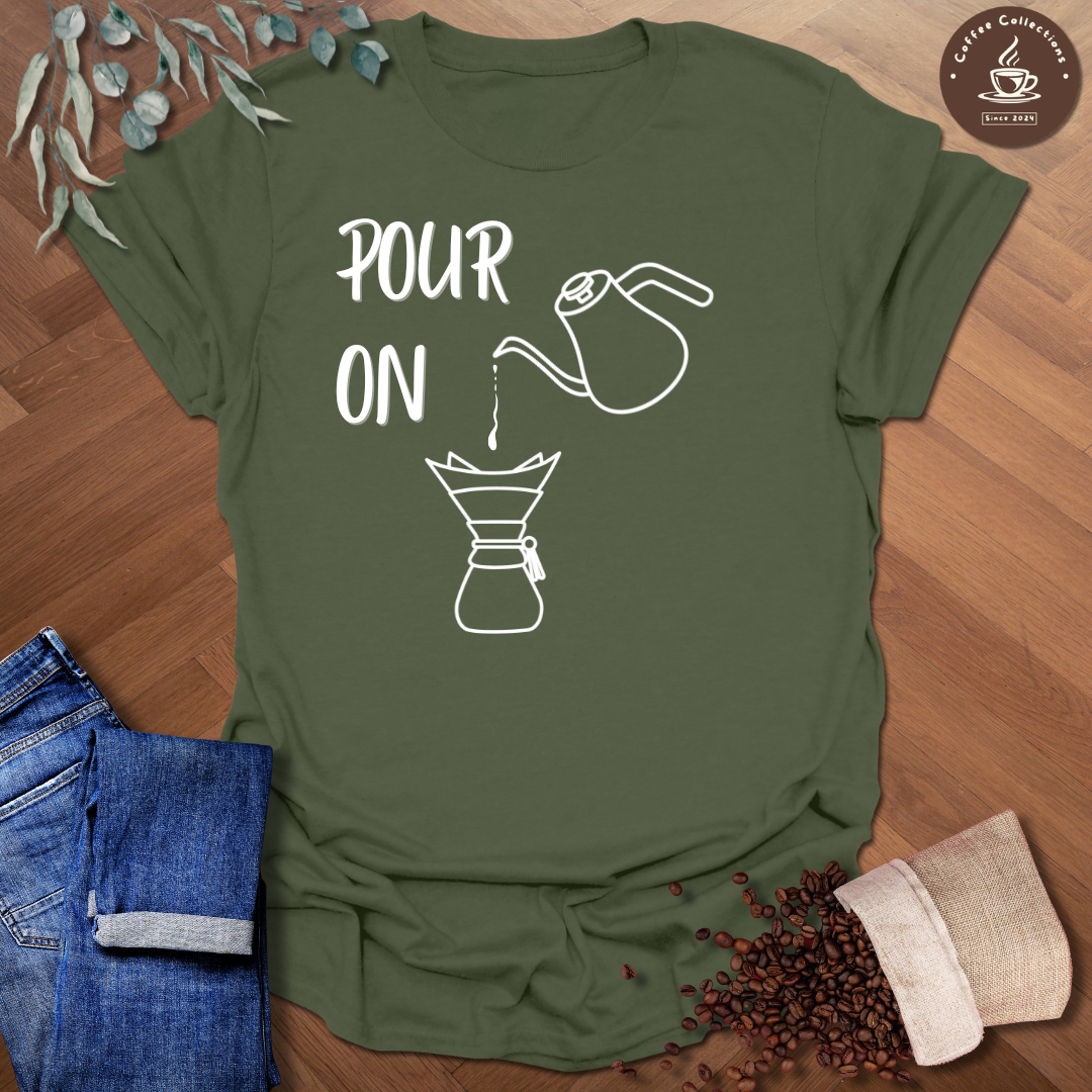 Pour On T-Shirt