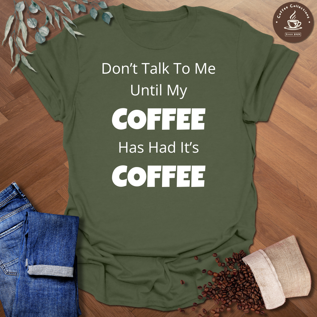 Don’t Talk To Me T-Shirt