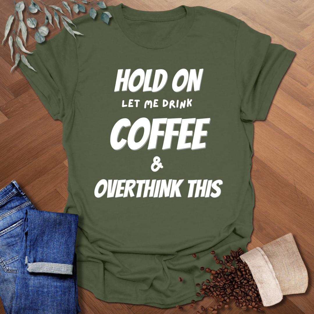 Hold On T-Shirt