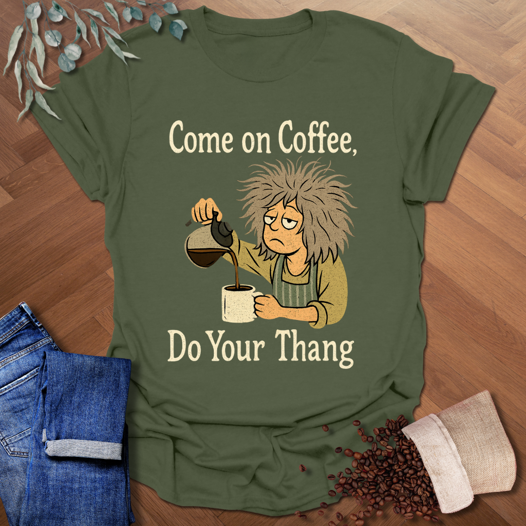 Come On Coffee T-Shirt
