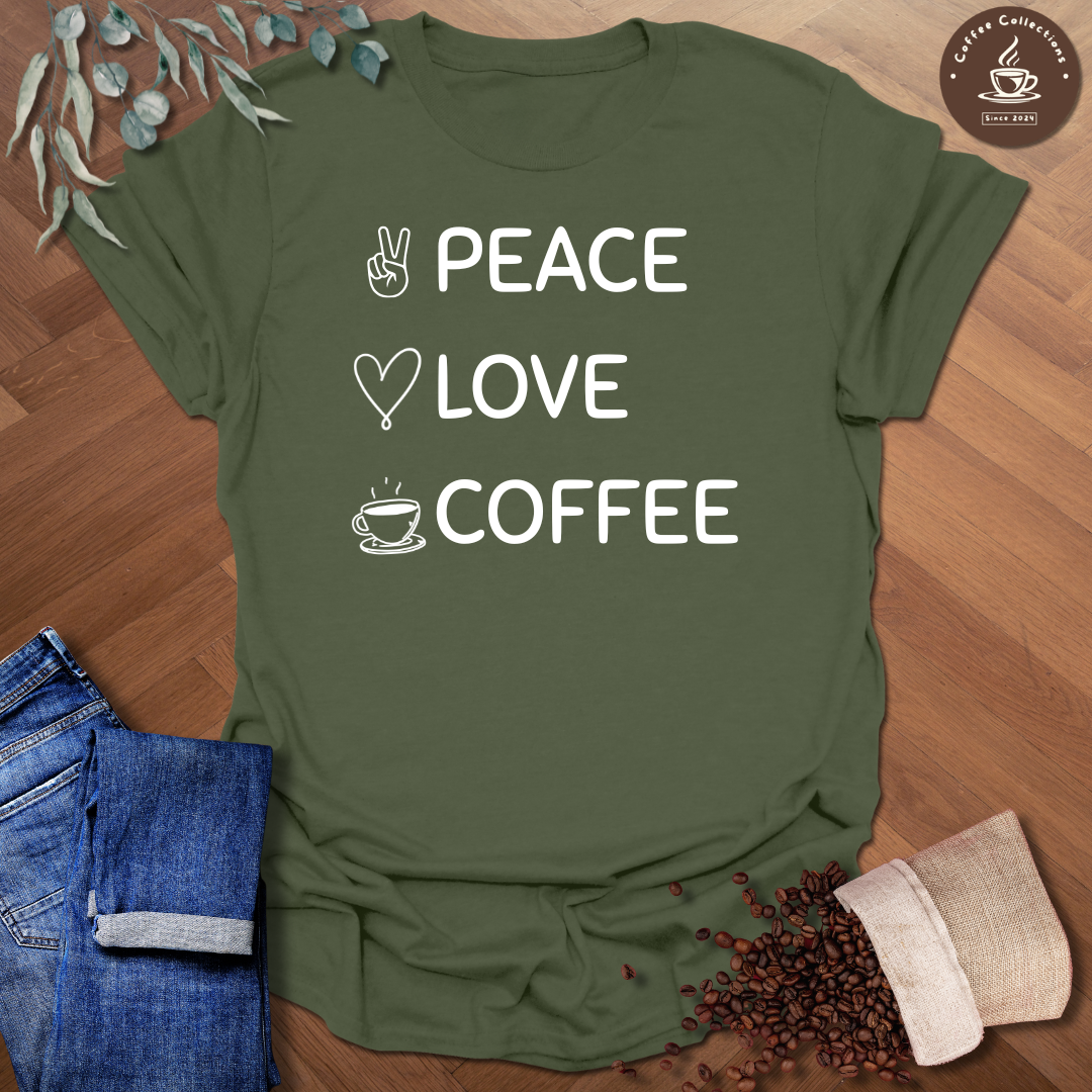 Peace Love Coffee T-Shirt