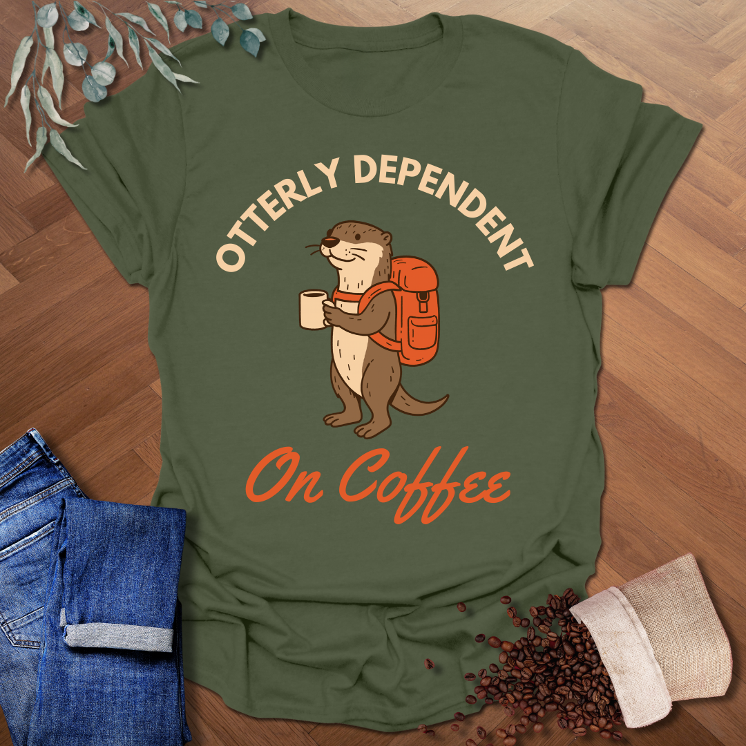 Otterly Dependent T-Shirt