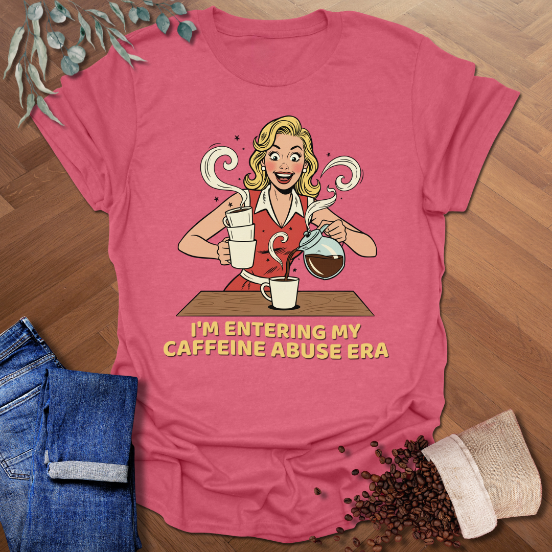 Caffeine Abuse Era T-Shirt