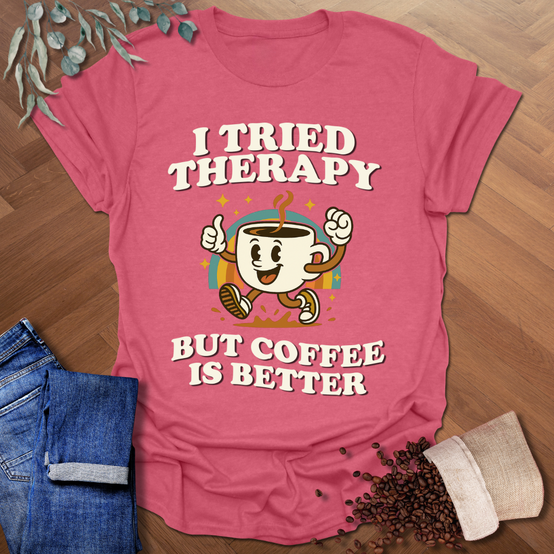 I Tried Therapy T-Shirt