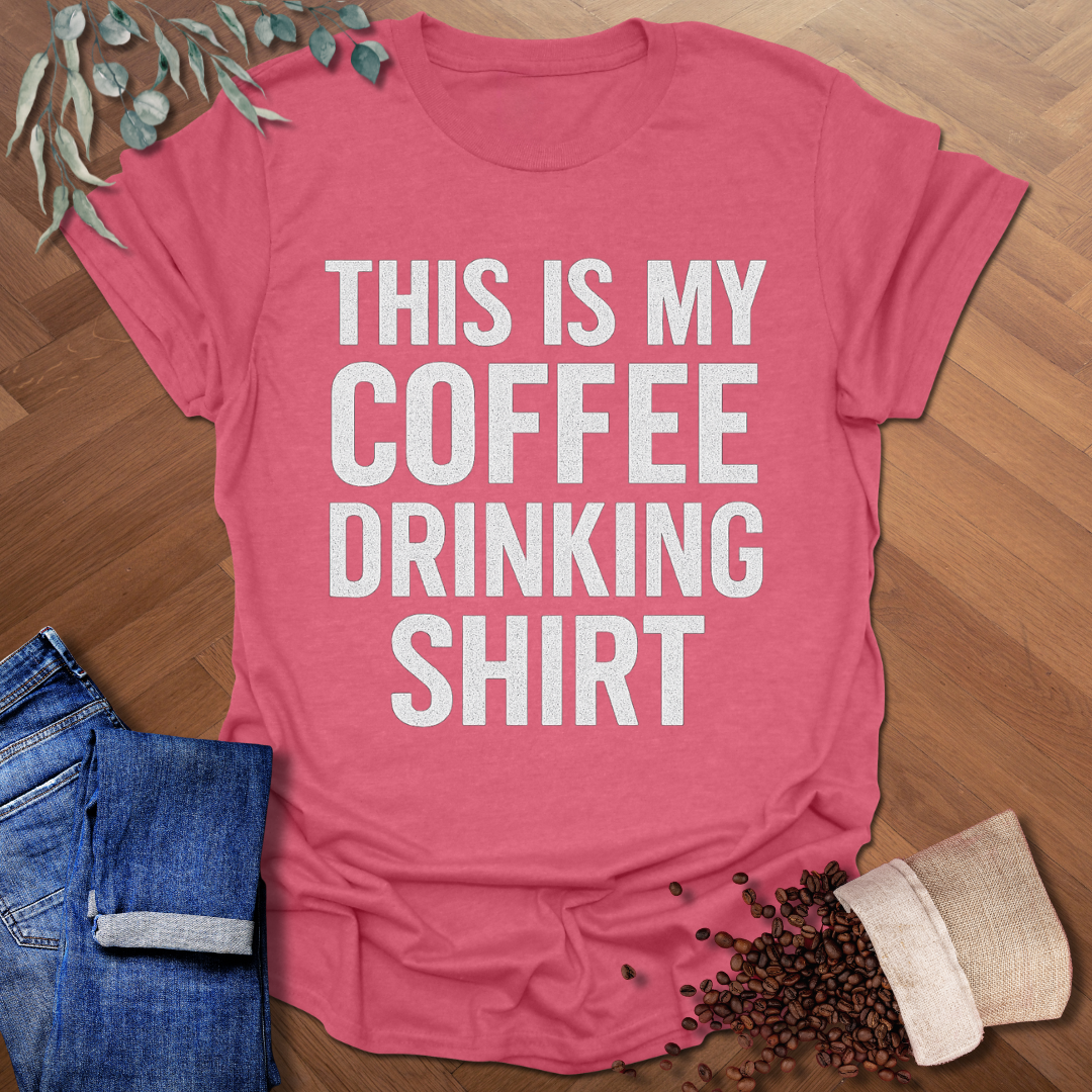 Coffee Drinking Shirt T-Shirt