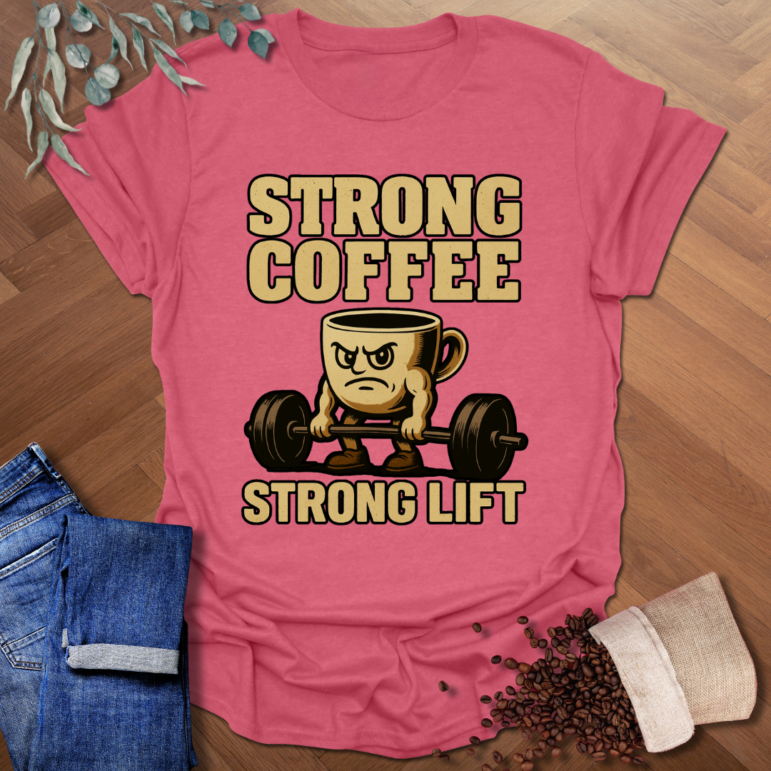 Strong Coffee T-Shirt