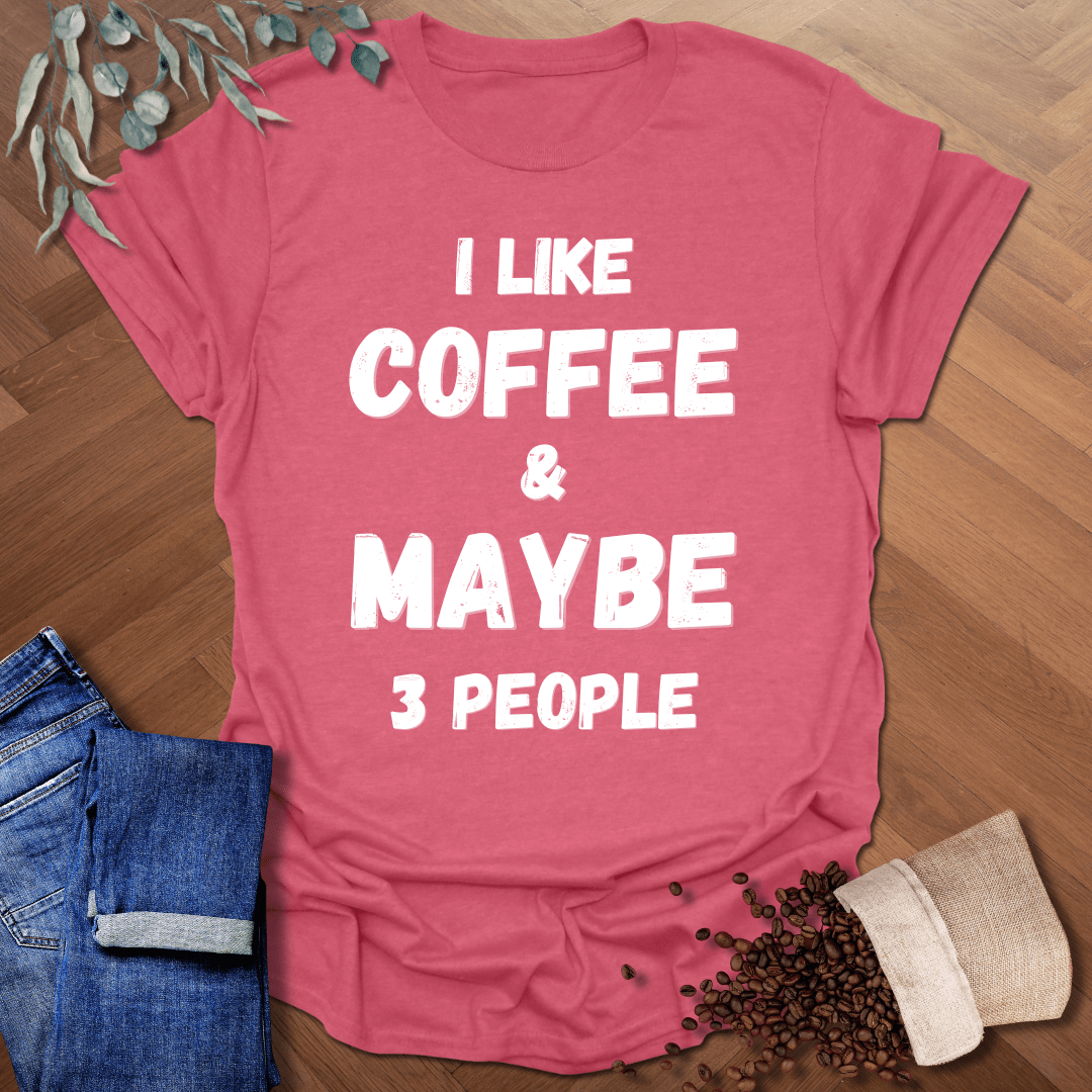 Maybe 3 People T-Shirt
