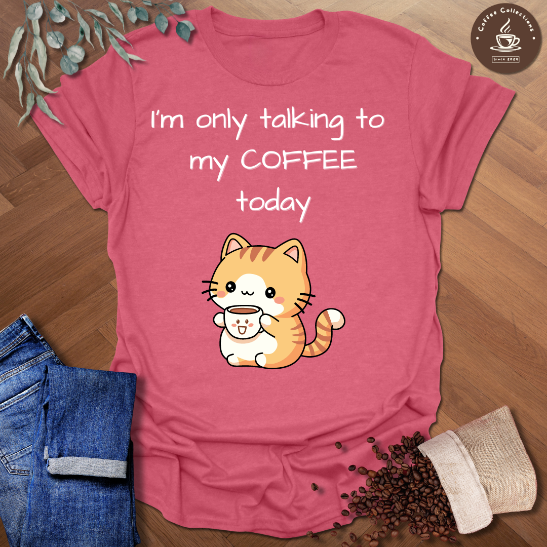 I'm Only Talking T-Shirt