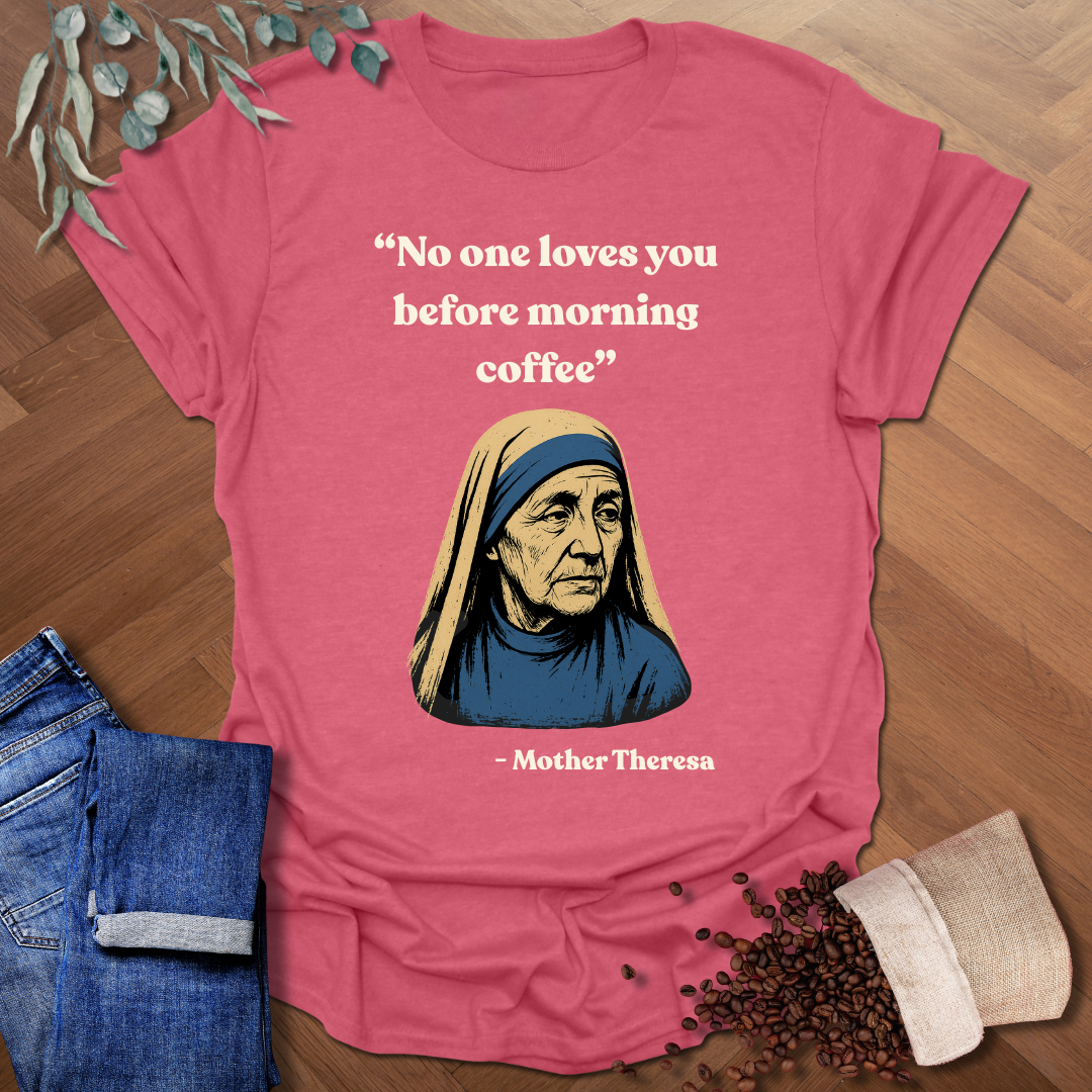 Mother Theresa T-Shirt