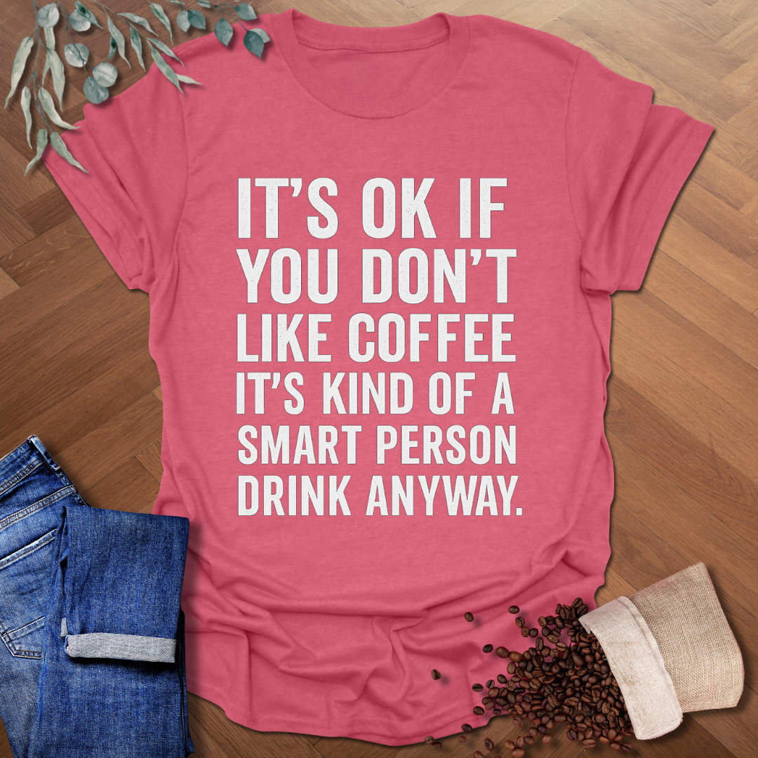 Smart Person Drink T-Shirt