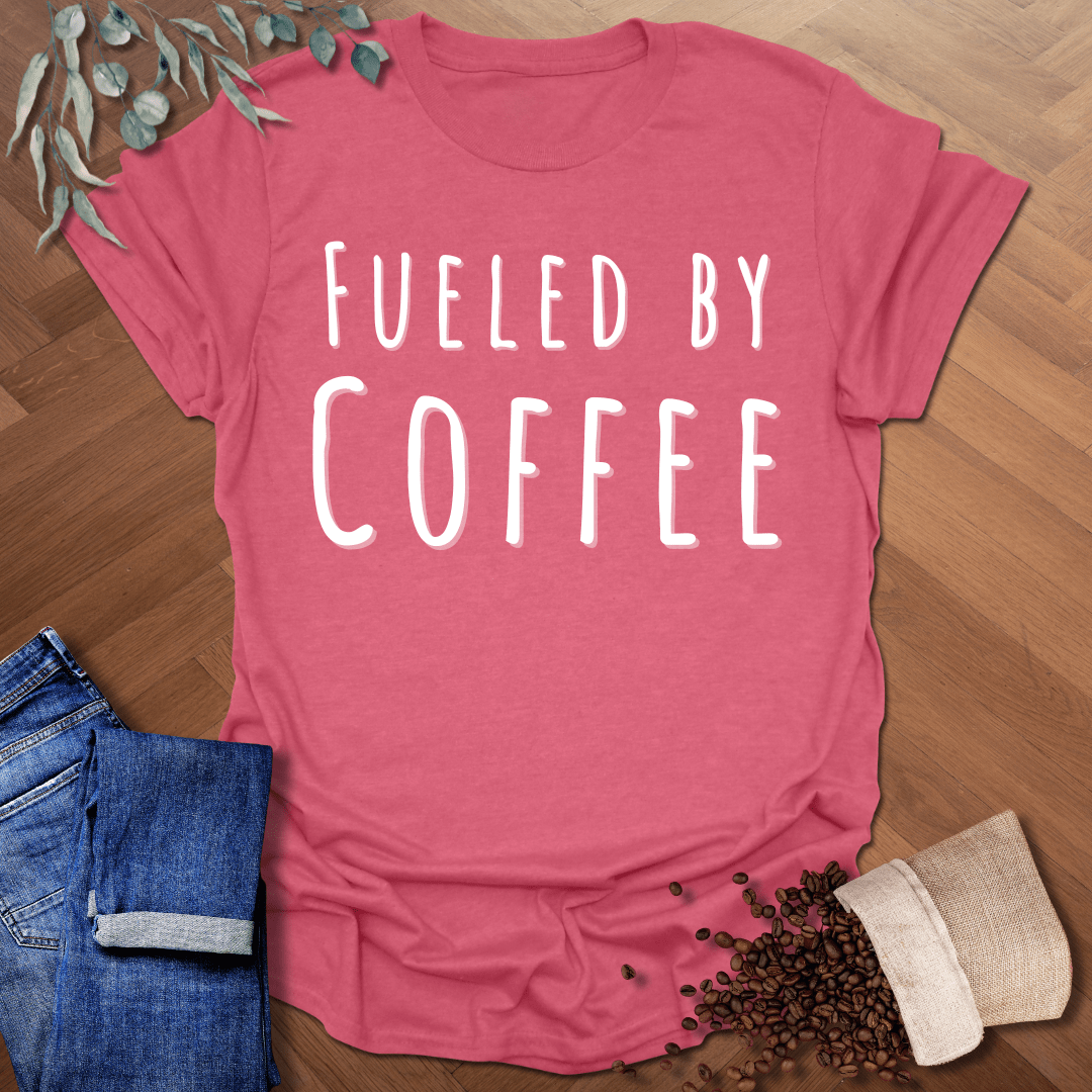 Fueled By Coffee T-Shirt