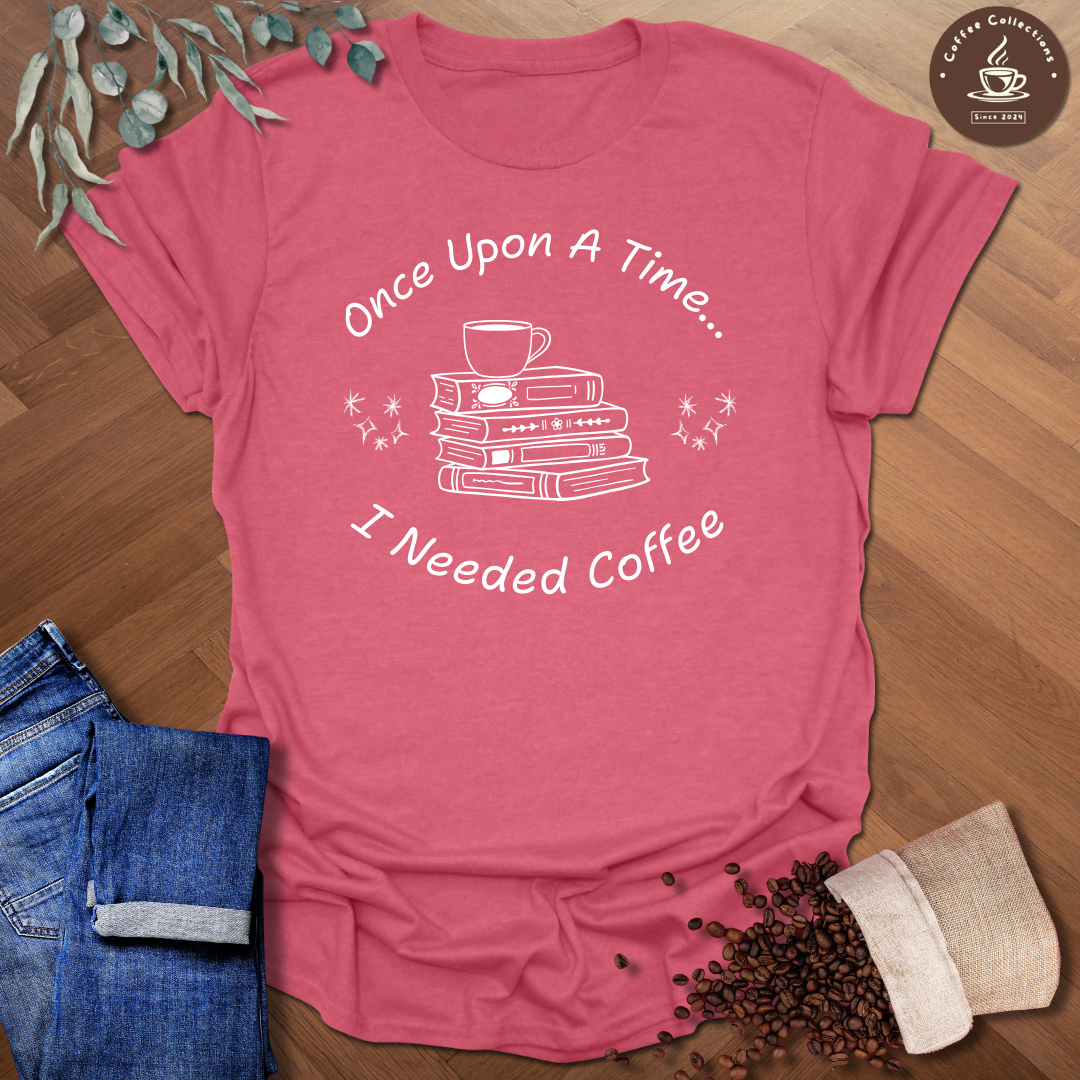 Once Upon A Time... T-Shirt