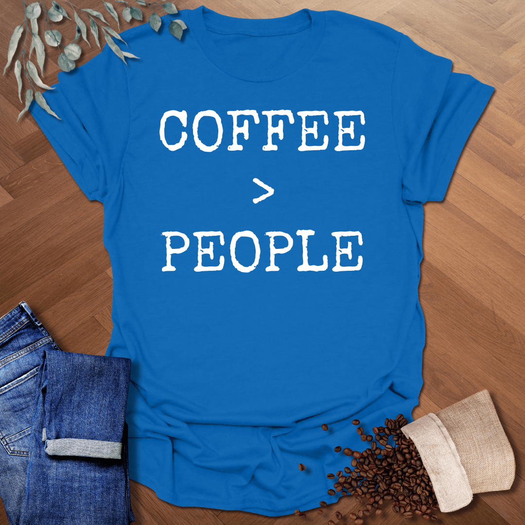 Coffee > People T-Shirt