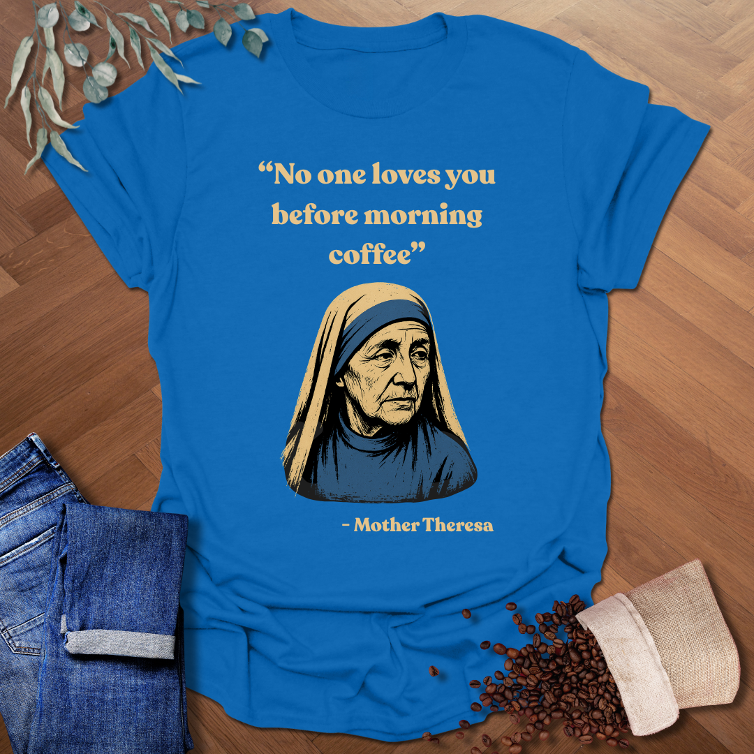 Mother Theresa T-Shirt
