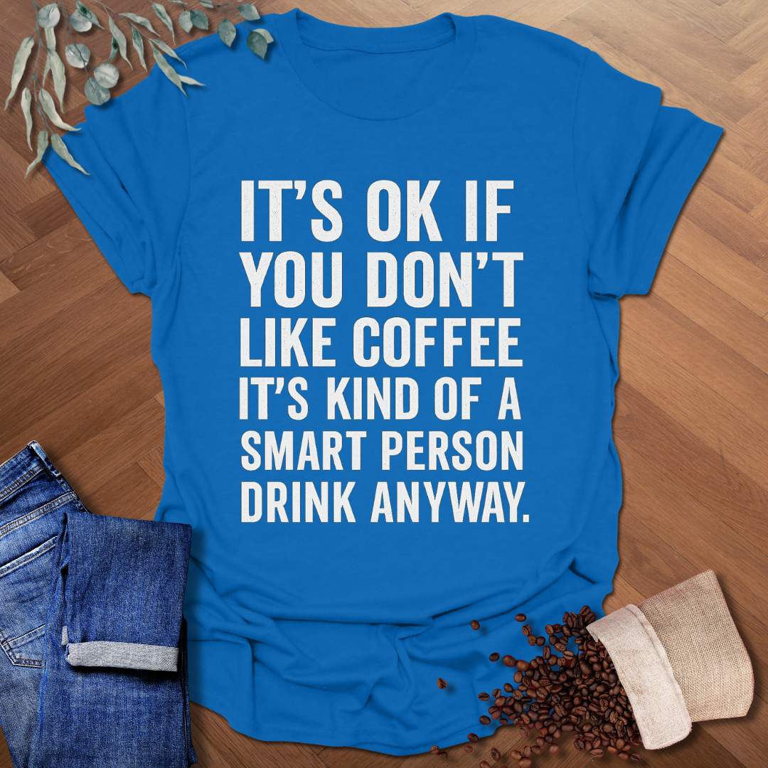 Smart Person Drink T-Shirt